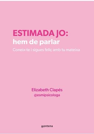 ESTIMADA JO: HEM DE PARLAR | 9788410298330 | CLAPÉS, ELIZABETH | Llibreria Ombra | Llibreria online de Rubí, Barcelona | Comprar llibres en català i castellà online