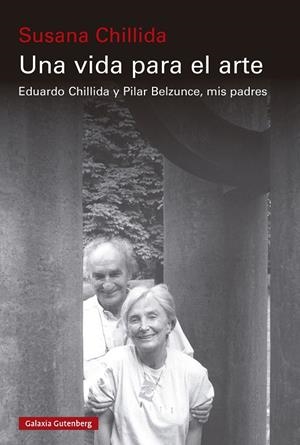 UNA VIDA PARA EL ARTE | 9788410107403 | CHILLIDA, SUSANA | Llibreria Ombra | Llibreria online de Rubí, Barcelona | Comprar llibres en català i castellà online