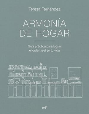 ARMONÍA DE HOGAR | 9788427053007 | TERESA FERNÁNDEZ @ARMONIADEHOGAR | Llibreria Ombra | Llibreria online de Rubí, Barcelona | Comprar llibres en català i castellà online