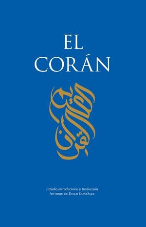 EL CORÁN | 9788411318792 | ANTONIO DE DIEGO GONZÁLEZ | Llibreria Ombra | Llibreria online de Rubí, Barcelona | Comprar llibres en català i castellà online