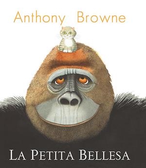 LA PETITA BELLESA | 9788418558955 | BROWNE, ANTHONY | Llibreria Ombra | Llibreria online de Rubí, Barcelona | Comprar llibres en català i castellà online