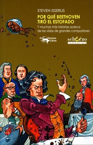 POR QUÉ BEETHOVEN TIRÓ EL ESTOFADO | 9788477744535 | ISSERLIS, STEVEN | Llibreria Ombra | Llibreria online de Rubí, Barcelona | Comprar llibres en català i castellà online