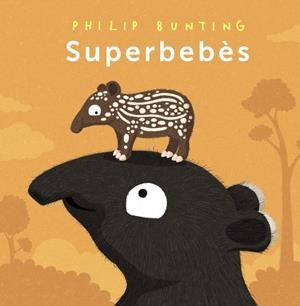 SUPERBEBÈS | 9788448963989 | BUNTING, PHILIP | Llibreria Ombra | Llibreria online de Rubí, Barcelona | Comprar llibres en català i castellà online