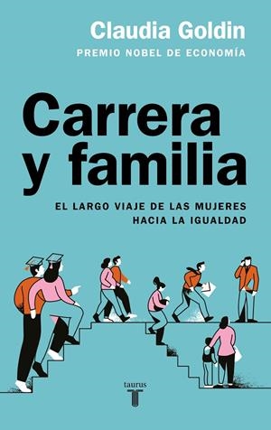 CARRERA Y FAMILIA | 9788430626977 | GOLDIN, CLAUDIA | Llibreria Ombra | Llibreria online de Rubí, Barcelona | Comprar llibres en català i castellà online
