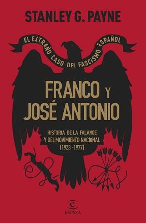 FRANCO Y JOSÉ ANTONIO. EL EXTRAÑO CASO DEL FASCISMO ESPAÑOL | 9788467072594 | PAYNE, STANLEY G. | Llibreria Ombra | Llibreria online de Rubí, Barcelona | Comprar llibres en català i castellà online