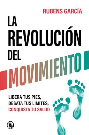 LA REVOLUCIÓN DEL MOVIMIENTO | 9788402429780 | GARCÍA (@RMOTIONCOACH), RUBENS | Llibreria Ombra | Llibreria online de Rubí, Barcelona | Comprar llibres en català i castellà online