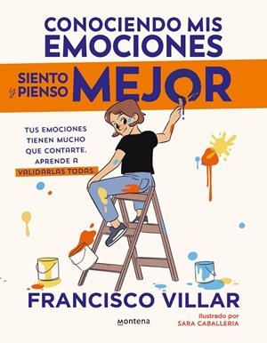 CONOCIENDO MIS EMOCIONES SIENTO Y PIENSO MEJOR | 9788410050334 | VILLAR, FRANCISCO | Llibreria Ombra | Llibreria online de Rubí, Barcelona | Comprar llibres en català i castellà online