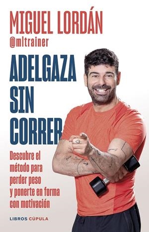 ADELGAZA SIN CORRER | 9788448041380 | LORDÁN, MIGUEL | Llibreria Ombra | Llibreria online de Rubí, Barcelona | Comprar llibres en català i castellà online