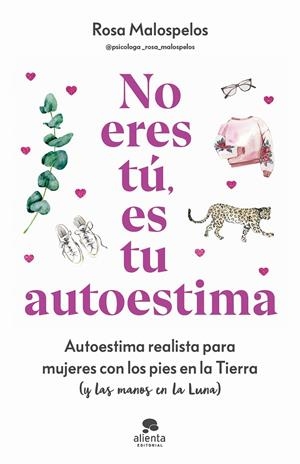 NO ERES TÚ, ES TU AUTOESTIMA | 9788413443508 | MALOSPELOS, ROSA | Llibreria Ombra | Llibreria online de Rubí, Barcelona | Comprar llibres en català i castellà online