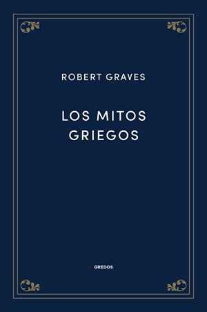 LOS MITOS GRIEGOS | 9788424940058 | GRAVES, ROBERT | Llibreria Ombra | Llibreria online de Rubí, Barcelona | Comprar llibres en català i castellà online