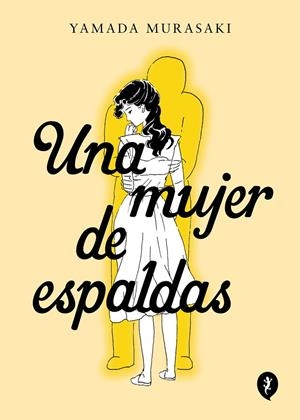 UNA MUJER DE ESPALDAS | 9788419409409 | MURASAKI, YAMADA | Llibreria Ombra | Llibreria online de Rubí, Barcelona | Comprar llibres en català i castellà online