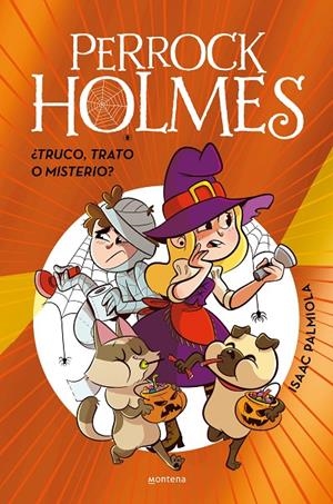 PERROCK HOLMES - ¿TRUCO, TRATO O MISTERIO? (EDICIÓN ESPECIAL) | 9788410298903 | PALMIOLA, ISAAC | Llibreria Ombra | Llibreria online de Rubí, Barcelona | Comprar llibres en català i castellà online
