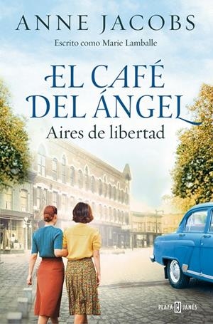 EL CAFÉ DEL ÁNGEL. AIRES DE LIBERTAD (CAFÉ DEL ÁNGEL 4) | 9788401034121 | JACOBS, ANNE | Llibreria Ombra | Llibreria online de Rubí, Barcelona | Comprar llibres en català i castellà online