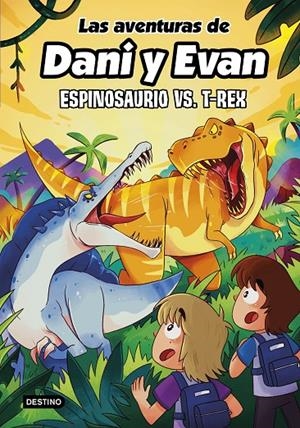 LAS AVENTURAS DE DANI Y EVAN 10. ESPINOSAURIO VS. T-REX | 9788408292418 | LAS AVENTURAS DE DANI Y EVAN | Llibreria Ombra | Llibreria online de Rubí, Barcelona | Comprar llibres en català i castellà online
