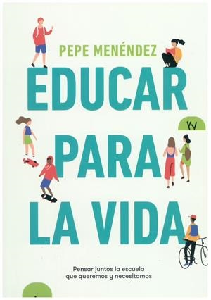 EDUCAR PARA LA VIDA | 9788432321115 | MENENDEZ PEPE | Llibreria Ombra | Llibreria online de Rubí, Barcelona | Comprar llibres en català i castellà online