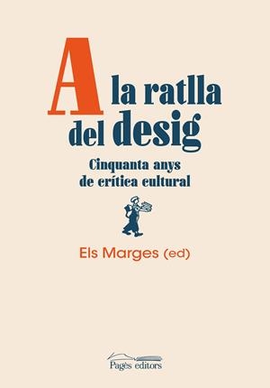 A LA RATLLA DEL DESIG | 9788413035659 | VARIOS AUTORES | Llibreria Ombra | Llibreria online de Rubí, Barcelona | Comprar llibres en català i castellà online