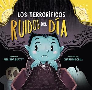 LOS TERRORÍFICOS RUÍDOS DEL DÍA | 9788491457701 | BEATTY, MELINDA | Llibreria Ombra | Llibreria online de Rubí, Barcelona | Comprar llibres en català i castellà online