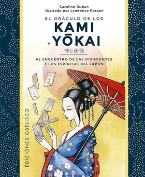ORÁCULO DE LOS KAMI Y YOKAI + CARTAS | 9788411721622 | DUBAN, CAROLINE | Llibreria Ombra | Llibreria online de Rubí, Barcelona | Comprar llibres en català i castellà online