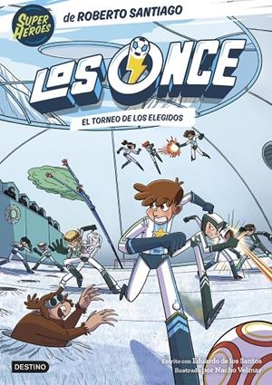 LOS ONCE 8. EL TORNEO DE LOS ELEGIDOS | 9788408294009 | SANTIAGO, ROBERTO/SANTOS MOLINA, EDUARDO DE LOS | Llibreria Ombra | Llibreria online de Rubí, Barcelona | Comprar llibres en català i castellà online