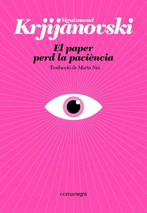 EL PAPER PERD LA PACIÈNCIA | 9788410161214 | KRJIJANOVSKI, SIGUIZMUND | Llibreria Ombra | Llibreria online de Rubí, Barcelona | Comprar llibres en català i castellà online