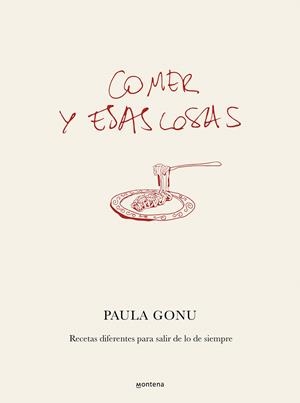 COMER Y ESAS COSAS | 9788410050822 | GONU, PAULA | Llibreria Ombra | Llibreria online de Rubí, Barcelona | Comprar llibres en català i castellà online