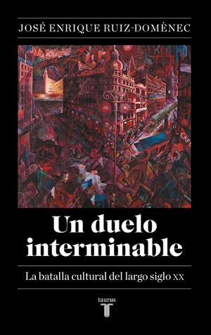 UN DUELO INTERMINABLE | 9788430627141 | RUIZ-DOMÈNEC, JOSÉ ENRIQUE | Llibreria Ombra | Llibreria online de Rubí, Barcelona | Comprar llibres en català i castellà online