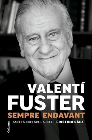 SEMPRE ENDAVANT | 9788466431705 | FUSTER CARULLA, VALENTÍ | Llibreria Ombra | Llibreria online de Rubí, Barcelona | Comprar llibres en català i castellà online