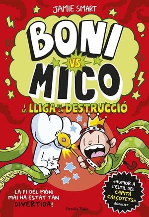 BONI VS. MICO 3. BONI VS. MICO I LA LLIGA DE LA DESTRUCCIÓ | 9788413899404 | SMART, JAMIE | Llibreria Ombra | Llibreria online de Rubí, Barcelona | Comprar llibres en català i castellà online