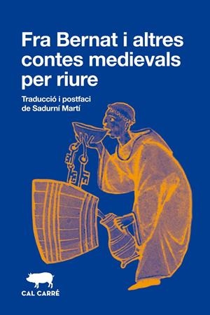 FRA BERNAT IALTRES CONTES MEDIWVALS PER RIURE (.) | 9788412863536 | DE LA VIA, FRANCESC/SERRADELL, BERNAT | Llibreria Ombra | Llibreria online de Rubí, Barcelona | Comprar llibres en català i castellà online