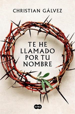 TE HE LLAMADO POR TU NOMBRE | 9788491294399 | GÁLVEZ, CHRISTIAN | Llibreria Ombra | Llibreria online de Rubí, Barcelona | Comprar llibres en català i castellà online
