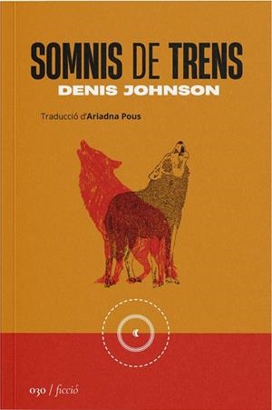 SOMNIS DE TRENS | 9788419059314 | JOHNSON, DENIS | Llibreria Ombra | Llibreria online de Rubí, Barcelona | Comprar llibres en català i castellà online