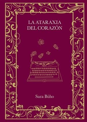 LA ATARAXIA DEL CORAZÓN | 9788410378162 | BÚHO, SARA | Llibreria Ombra | Llibreria online de Rubí, Barcelona | Comprar llibres en català i castellà online