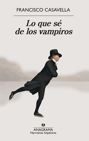 LO QUE SÉ DE LOS VAMPIROS | 9788433927453 | CASAVELLA, FRANCISCO | Llibreria Ombra | Llibreria online de Rubí, Barcelona | Comprar llibres en català i castellà online