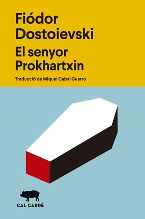 SENYOR PROKHARTXIN, EL (.) | 9788412863529 | DOSTOIEVSKI, FIÓDOR | Llibreria Ombra | Llibreria online de Rubí, Barcelona | Comprar llibres en català i castellà online