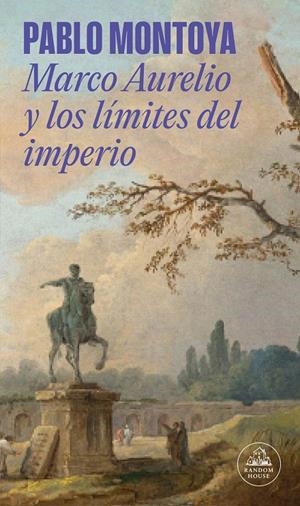 MARCO AURELIO Y LOS LÍMITES DEL IMPERIO | 9788439744146 | MONTOYA, PABLO | Llibreria Ombra | Llibreria online de Rubí, Barcelona | Comprar llibres en català i castellà online