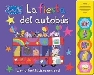 PEPPA PIG. LIBRO CON SONIDOS - LA FIESTA DEL AUTOBÚS | 9788448868833 | HASBRO/EONE | Llibreria Ombra | Llibreria online de Rubí, Barcelona | Comprar llibres en català i castellà online