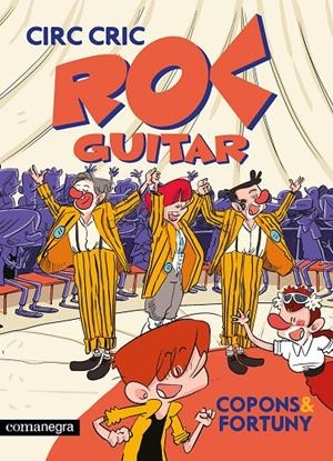 ROC GUITAR 2: CIRC CRIC | 9788410161283 | COPONS, JAUME/FORTUNY, LILIANA | Llibreria Ombra | Llibreria online de Rubí, Barcelona | Comprar llibres en català i castellà online