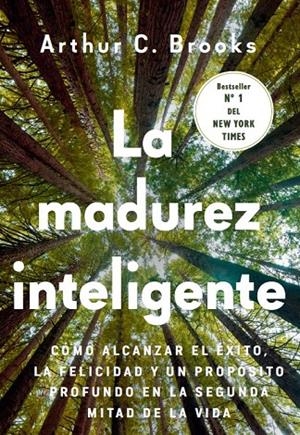 LA MADUREZ INTELIGENTE | 9788412788976 | BROOKS, ARTHUR C. | Llibreria Ombra | Llibreria online de Rubí, Barcelona | Comprar llibres en català i castellà online
