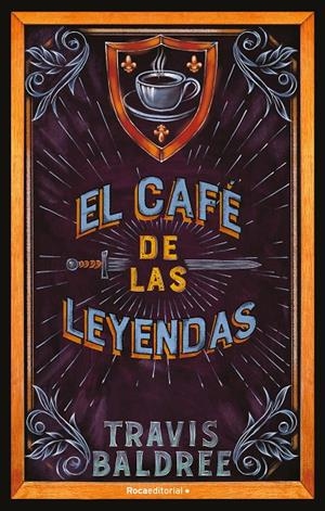 EL CAFÉ DE LAS LEYENDAS | 9788419449061 | BALDREE, TRAVIS | Llibreria Ombra | Llibreria online de Rubí, Barcelona | Comprar llibres en català i castellà online