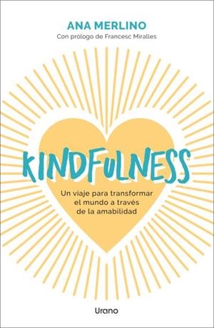 KINDFULNESS | 9788418714689 | MERLINO SACANELLES, ANA | Llibreria Ombra | Llibreria online de Rubí, Barcelona | Comprar llibres en català i castellà online