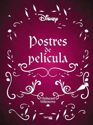 POSTRES DE PELÍCULA | 9788419316189 | VILLANOVA, THIBAUD | Llibreria Ombra | Llibreria online de Rubí, Barcelona | Comprar llibres en català i castellà online