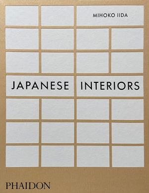 JAPANESE INTERIORS | 9781838663995 | DEMETRIOU, DANIELLE / IIDA, MIHOKO | Llibreria Ombra | Llibreria online de Rubí, Barcelona | Comprar llibres en català i castellà online