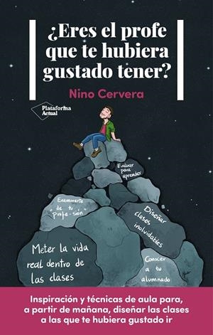 ¿ERES EL PROFE QUE TE HUBIERA GUSTADO TENER? | 9788418927607 | CERVERA, NINO | Llibreria Ombra | Llibreria online de Rubí, Barcelona | Comprar llibres en català i castellà online