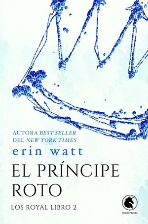 EL PRÍNCIPE ROTO | 9788418509889 | WATT, ERIN | Llibreria Ombra | Llibreria online de Rubí, Barcelona | Comprar llibres en català i castellà online