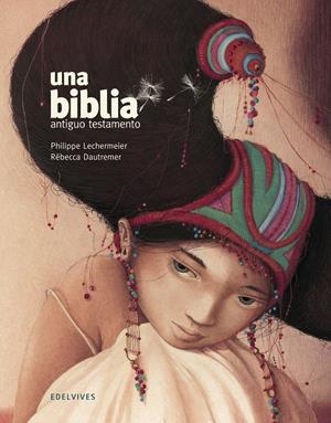 UNA BIBLIA : ANTIGUO TESTAMENTO | 9788414010310 | LECHERMEIER, PHILIPPE | Llibreria Ombra | Llibreria online de Rubí, Barcelona | Comprar llibres en català i castellà online