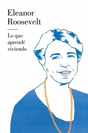 LO QUE APRENDÍ VIVIENDO | 9788426426857 | ROOSEVELT, ELEANOR | Llibreria Ombra | Llibreria online de Rubí, Barcelona | Comprar llibres en català i castellà online