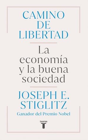 CAMINO DE LIBERTAD | 9788430627165 | STIGLITZ, JOSEPH E. | Llibreria Ombra | Llibreria online de Rubí, Barcelona | Comprar llibres en català i castellà online