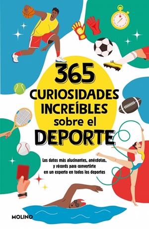 365 CURIOSIDADES INCREÍBLES SOBRE EL DEPORTE | 9788427246867 | SEGUÍ JIMÉNEZ, DIANA | Llibreria Ombra | Llibreria online de Rubí, Barcelona | Comprar llibres en català i castellà online