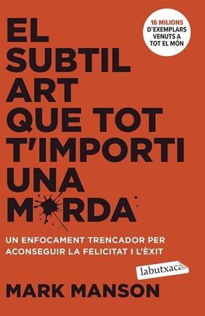 EL SUBTIL ART QUE TOT T'IMPORTI UNA MERDA | 9788419971616 | MANSON, MARK | Llibreria Ombra | Llibreria online de Rubí, Barcelona | Comprar llibres en català i castellà online