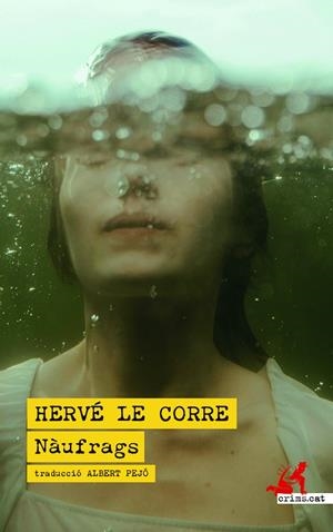 NÀUFRAGS | 9788419627667 | LE CORRE, HERVÉ | Llibreria Ombra | Llibreria online de Rubí, Barcelona | Comprar llibres en català i castellà online